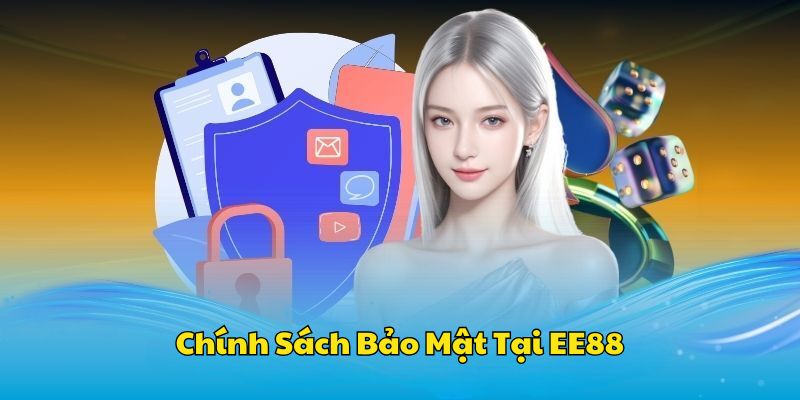 Chính sách bảo mật EE88